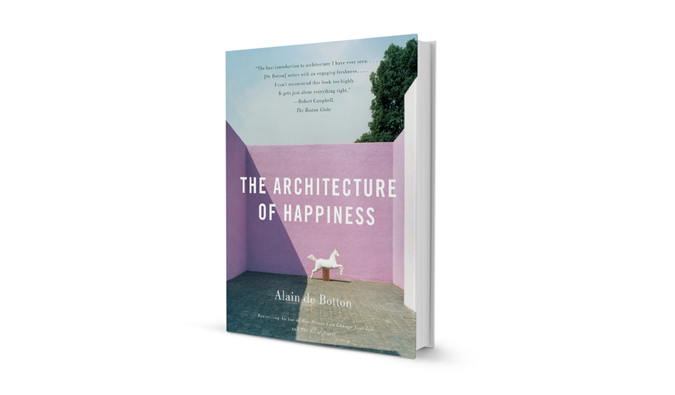 The Architecture of Happiness de Alain de Botton
