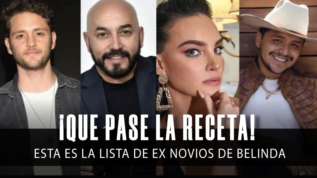 De Christopher Uckermann a Christian Nodal: Esta es la lista de ex novios de Belinda