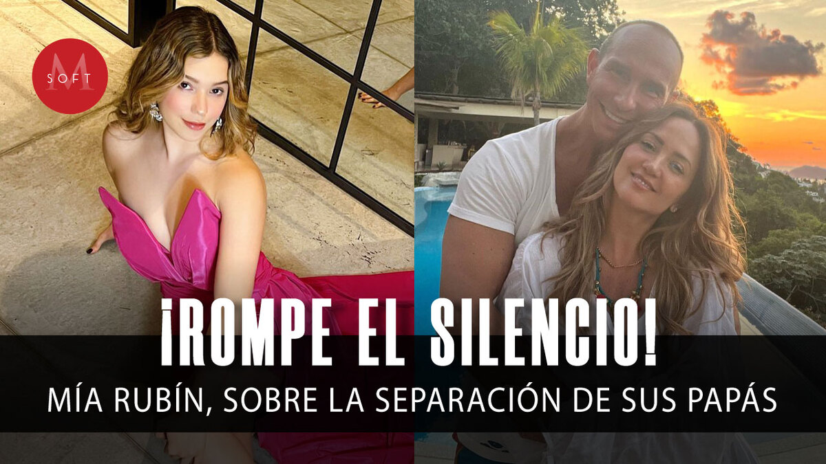 Mía Rubín rompe el silencio sobre la SEPARACIÓN de sus papás