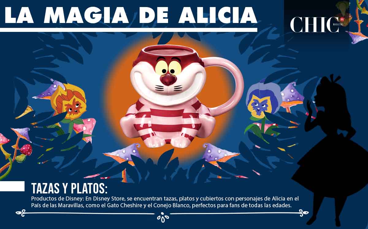 En Disney Store, se encuentran tazas, platos y cubiertos con personajes de Alicia en el País de las Maravillas, como el Gato Cheshire