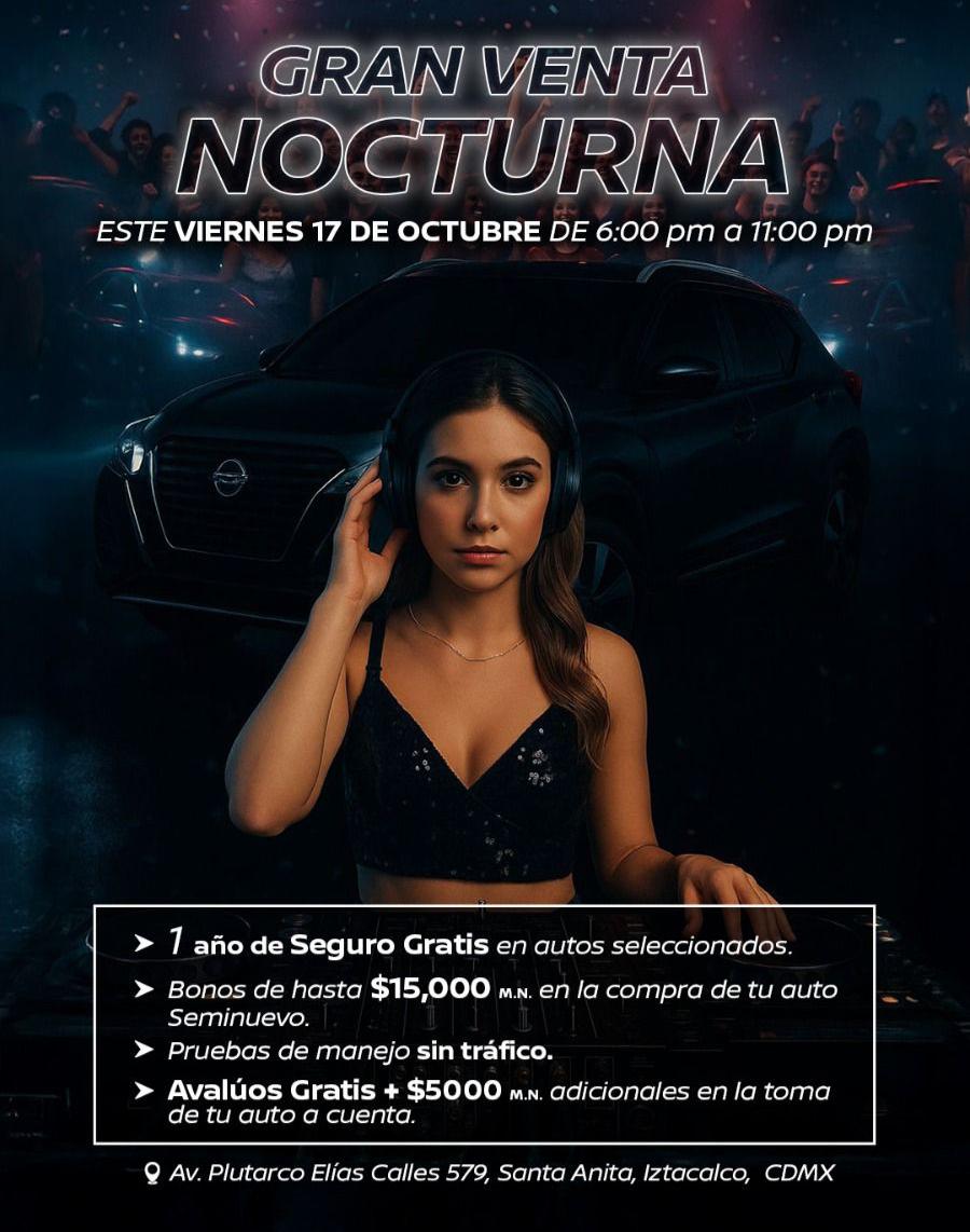 ¿Cuándo y dónde es la Venta Nocturna de Nissan en octubre de 2025? (Nissan Iztacalco)