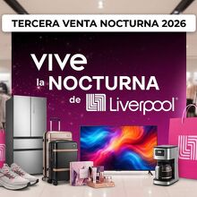 ¿Cuándo es la tercera Venta Nocturna Liverpool 2026? Esto sabemos (Foto: IA)